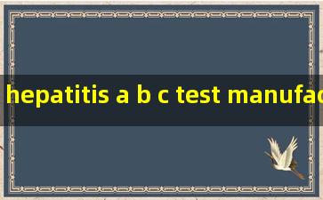 hepatitis a b c test manufacturer